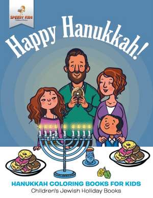 Happy Hanukkah - Hanukkah Coloring Books for Kids | Children's Jewish Holiday Books de Speedy Kids