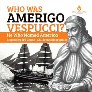 Who Was Amerigo Vespucci? | He Who Named America | Biography 3rd Grade | Children's Biographies de Dissected Lives