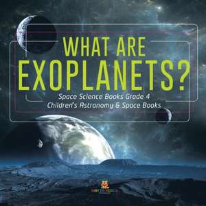 What Are Exoplanets? Space Science Books Grade 4 Children's Astronomy & Space Books de Baby