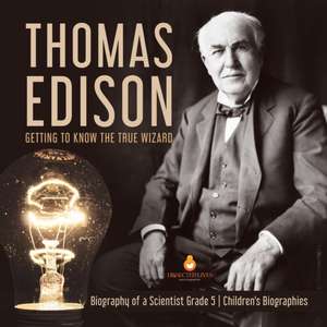 Thomas Edison de Dissected Lives