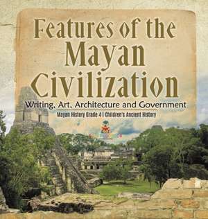 Features of the Mayan Civilization de Baby