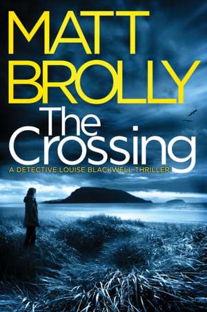 The Crossing de Matt Brolly