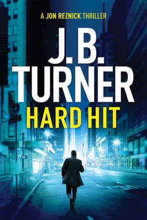 Hard Hit de J B Turner