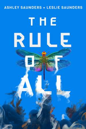 The Rule of All de Ashley Saunders