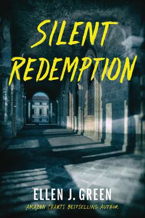 Silent Redemption de Ellen J. Green