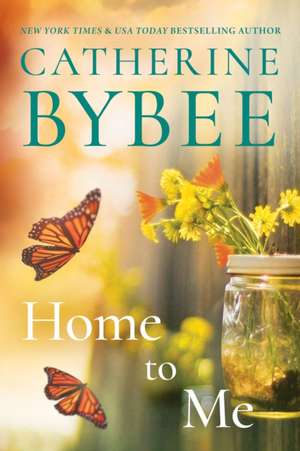 Home to Me de Catherine Bybee