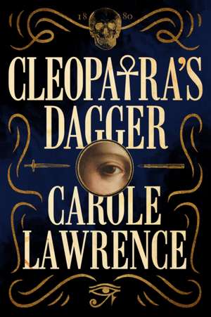 Cleopatra's Dagger de Carole Lawrence