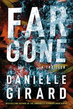 Far Gone de Danielle Girard