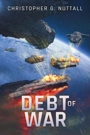 Debt of War de Christopher G Nuttall