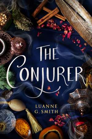 The Conjurer de Luanne G Smith