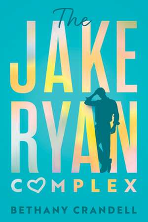 Jake Ryan Complex de Bethany Crandell