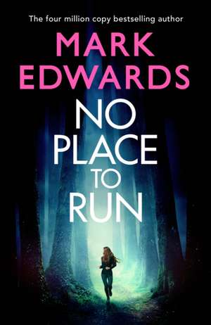 No Place to Run de Mark Edwards