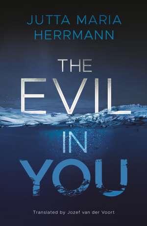 The Evil in You de Jutta Maria Herrmann