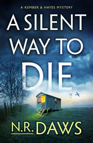 A Silent Way to Die de N R Daws