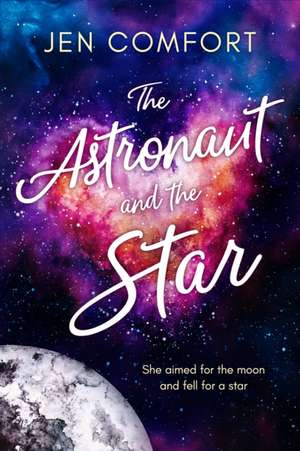 The Astronaut and the Star de Jen Comfort