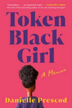 Token Black Girl de Danielle Prescod