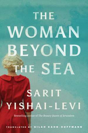 The Woman Beyond the Sea de Sarit Yishai-Levi