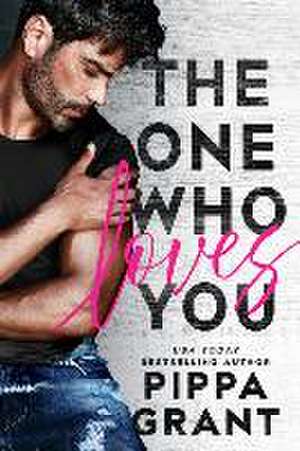 The One Who Loves You de Pippa Grant