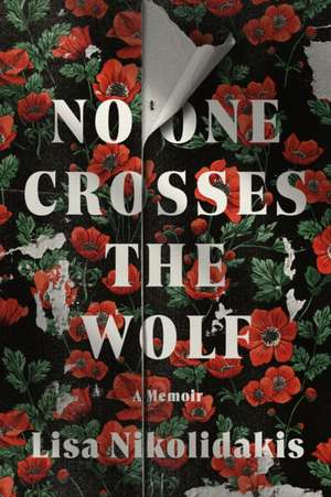 No One Crosses the Wolf de Lisa Nikolidakis