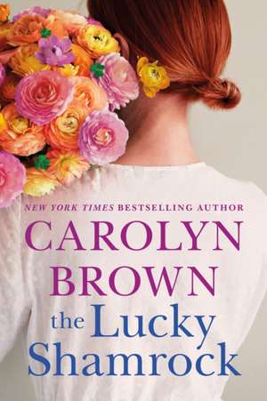 The Lucky Shamrock de Carolyn Brown