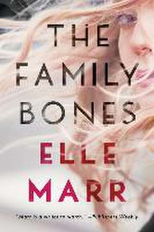 The Family Bones de Elle Marr