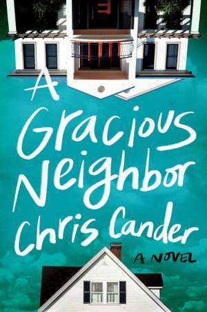 A Gracious Neighbor de Chris Cander