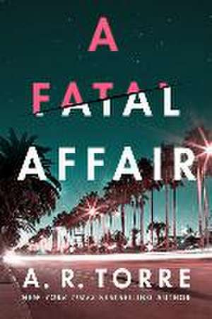 A Fatal Affair de A R Torre