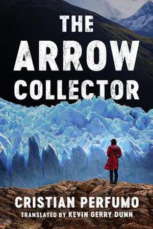 The Arrow Collector de Cristian Perfumo