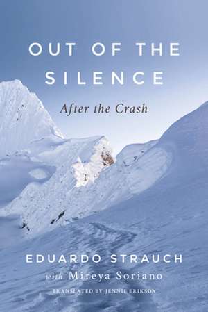 Out of the Silence: After the Crash de Eduardo Strauch