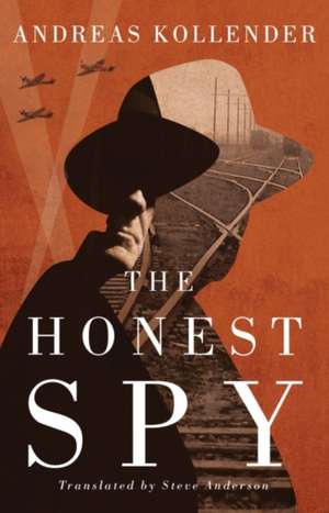 The Honest Spy de Andreas Kollender