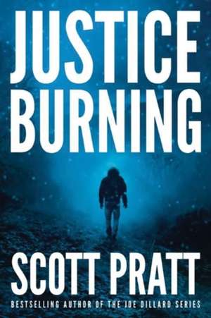 Justice Burning de Scott Pratt