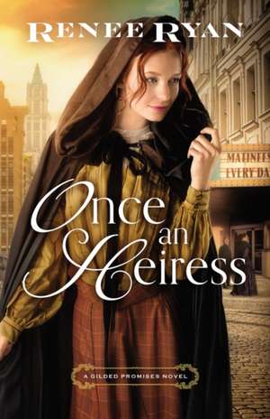 Once an Heiress de Renee Ryan