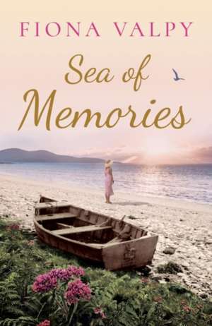 Sea of Memories de Fiona Valpy