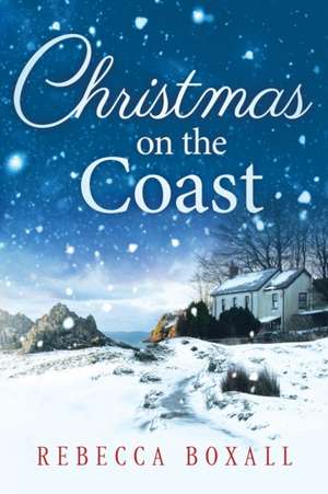 Christmas on the Coast de Rebecca Boxall