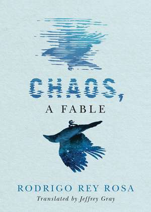 Chaos, a Fable de Rodrigo Rey Rosa