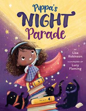 Pippa's Night Parade de Lisa Robinson