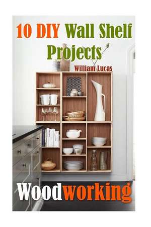 Woodworking de William Lucas