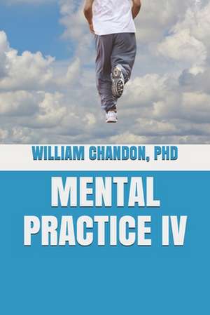 Mental Practice IV de William Chandon