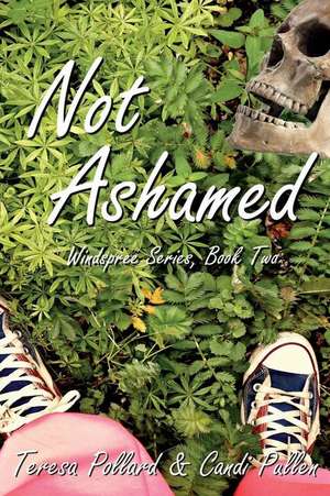 Not Ashamed de Teresa Pollard