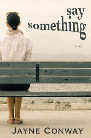 Say Something de Jayne Conway