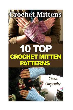 Crochet Mittens de Dana Carpender