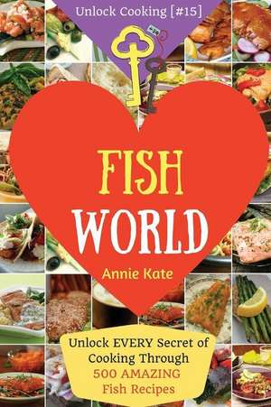 Welcome to Fish World de Annie Kate