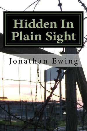 Hidden in Plain Sight de Ewing, Jonathan