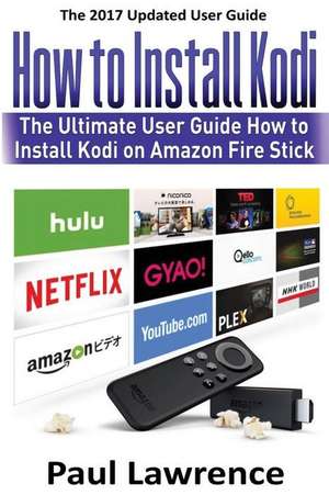 How to Install Kodi on Firestick de Paul Laurence