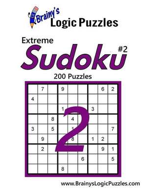 Brainy's Logic Puzzles Extreme Sudoku #2 de Brainy's Logic Puzzles