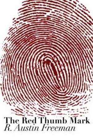 The Red Thumb Mark de R. Austin Freeman