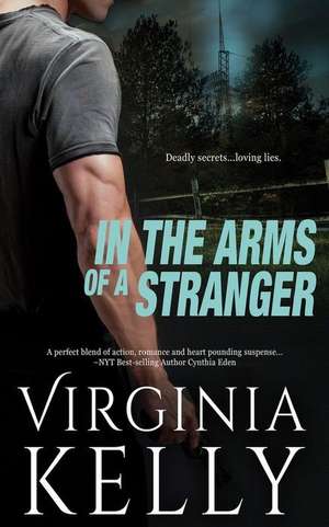 In the Arms of a Stranger de Kelly, Virginia