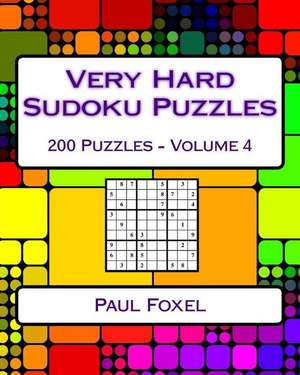 Very Hard Sudoku Puzzles de Foxel, Paul