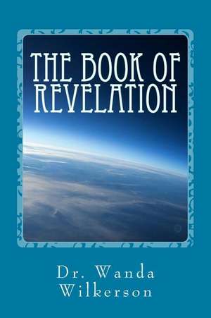 The Book of Revelation de Wilkerson, Dr Wanda