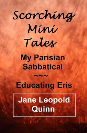 Scorching Mini Tales de Jane Leopold Quinn